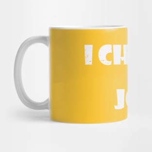 I Choose Joy Mug